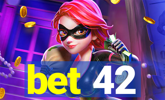 bet 42